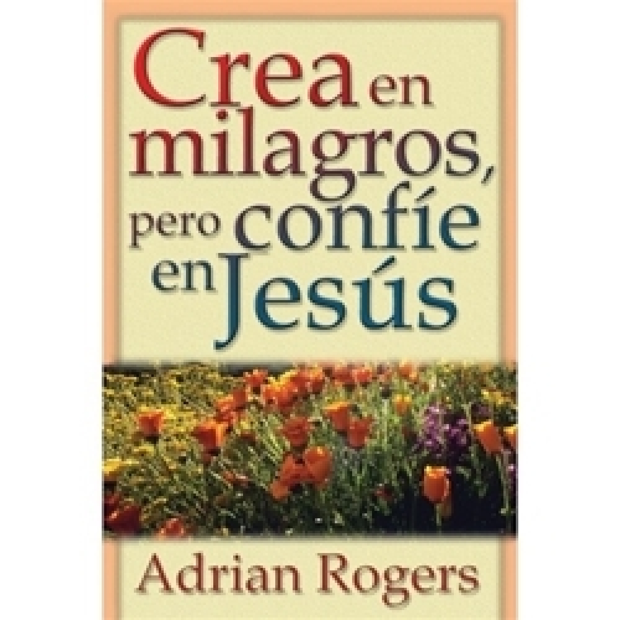 9 Qb105 Crea En Milagros Pero Confie En Jesus